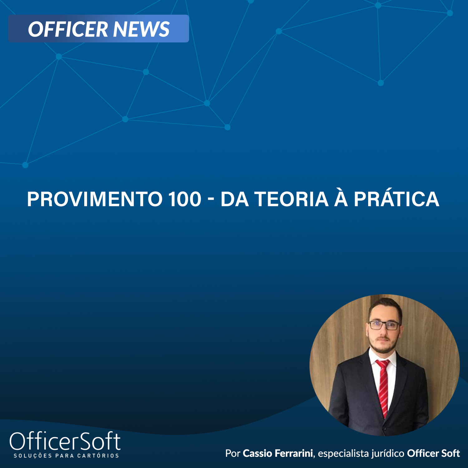 Provimento 100 – Da teoria à prática