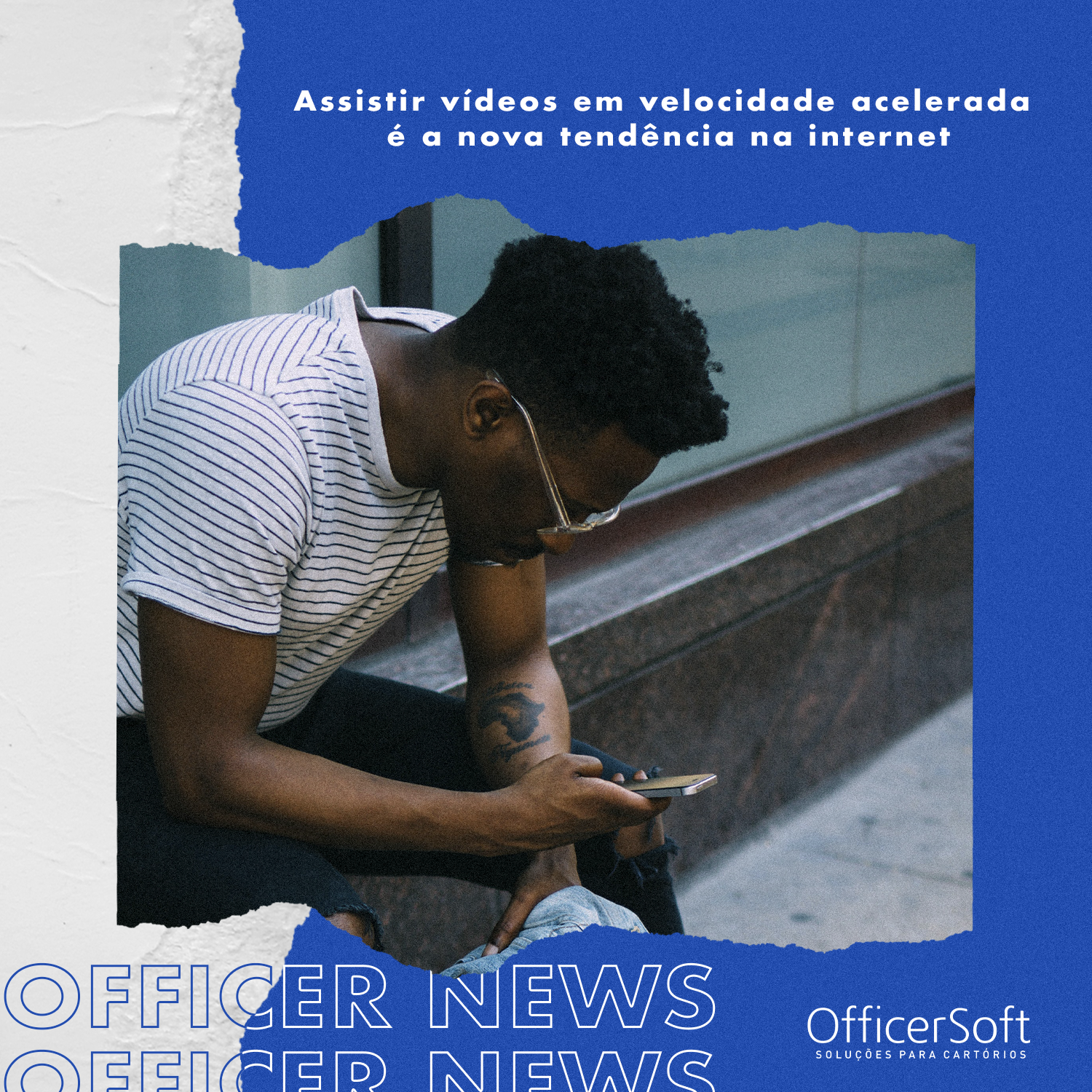 Officer News – Assistir vídeos em velocidade acelerada é a nova tendência na internet