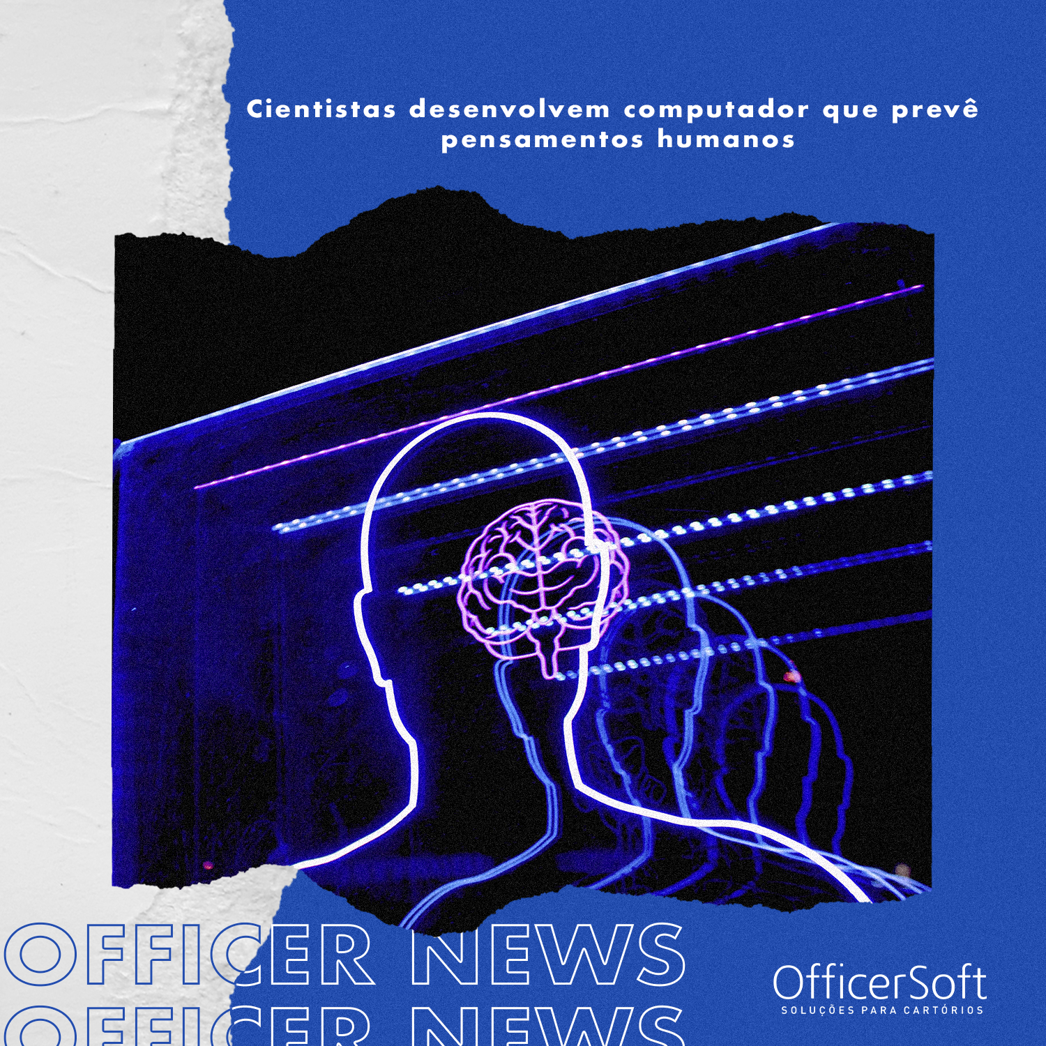 Officer News – Cientistas Desenvolvem Computador que Prevê Pensamentos Humanos