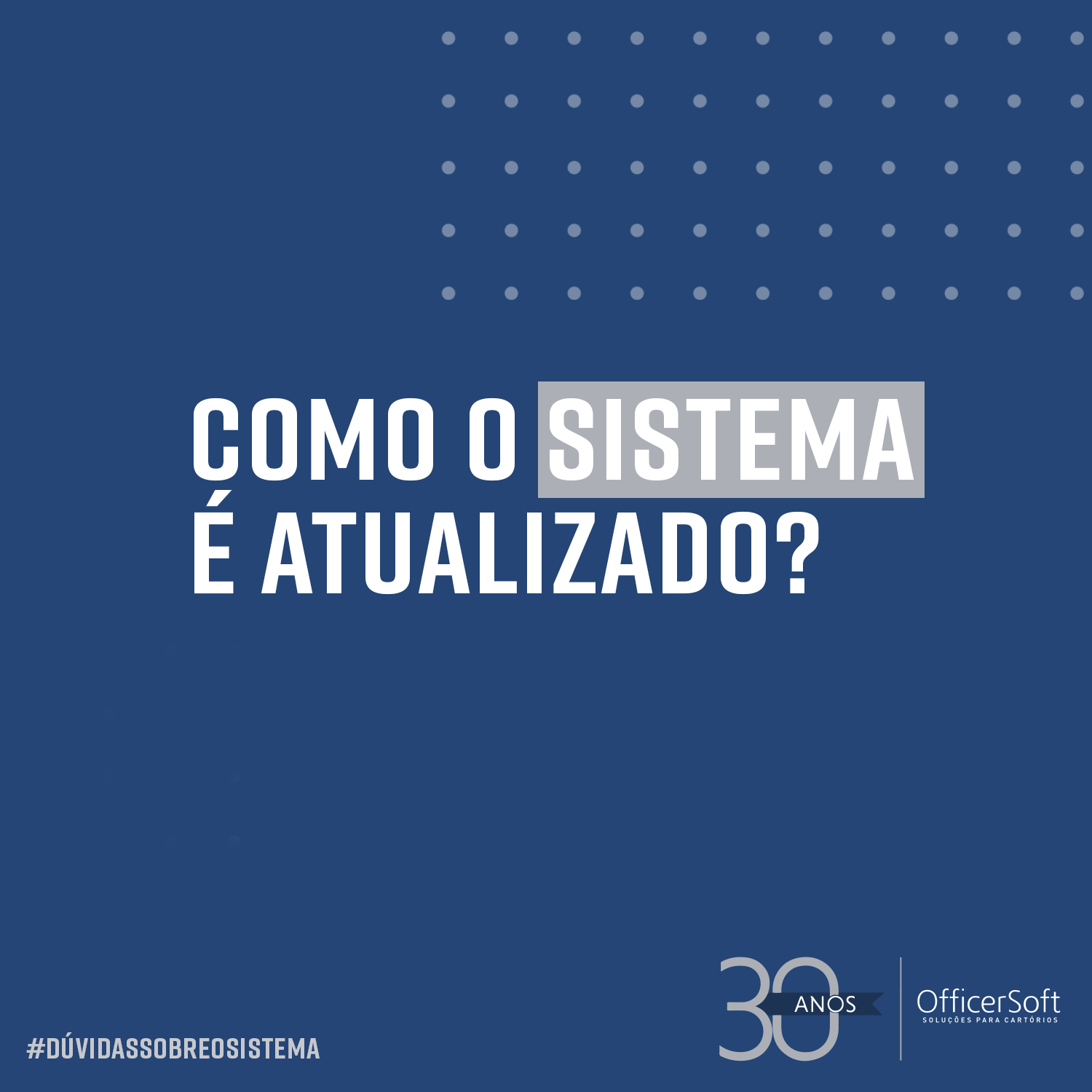 Como o sistema é atualizado?