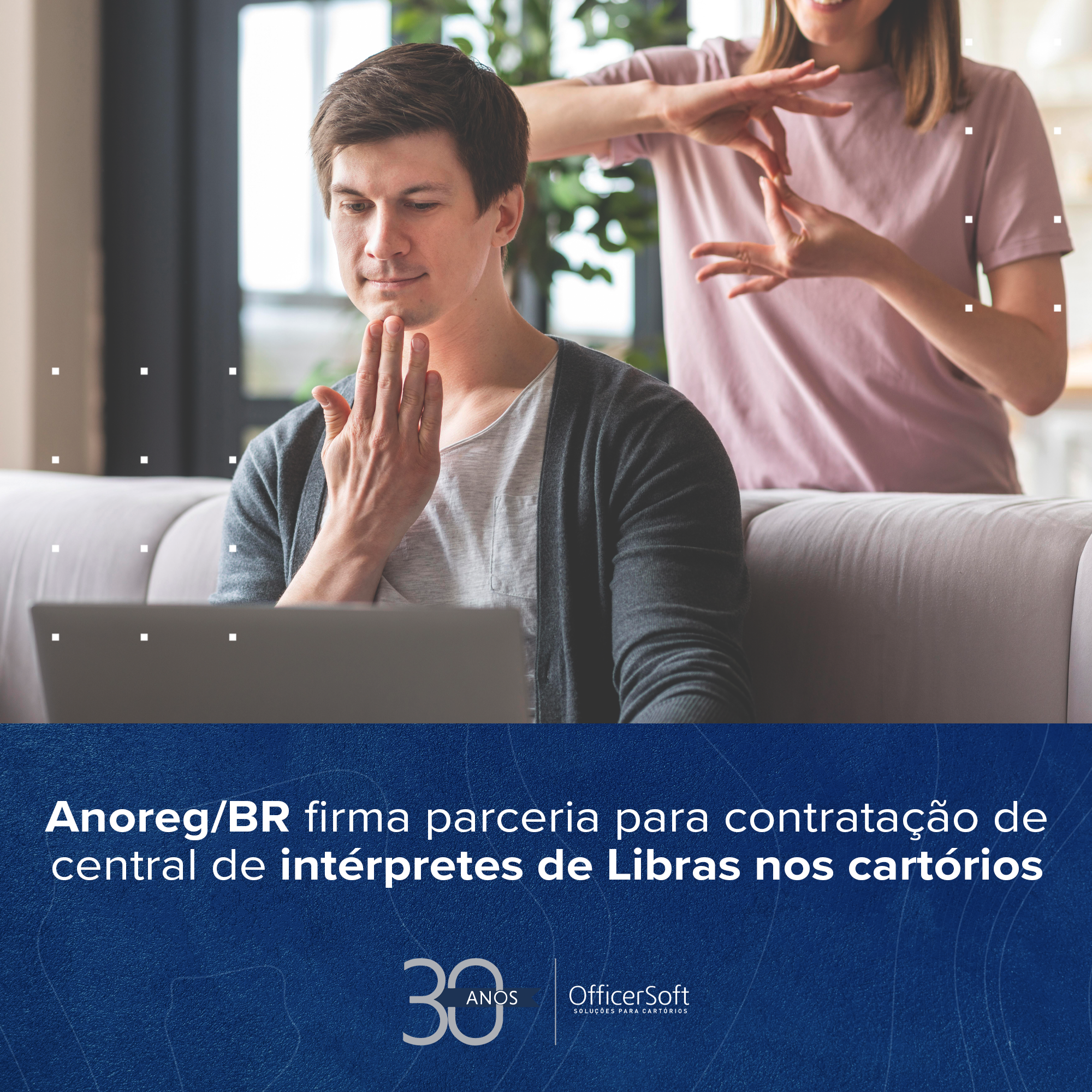 Anoreg/BR firma parceria para contratação de central de intérpretes de Libras nos cartórios