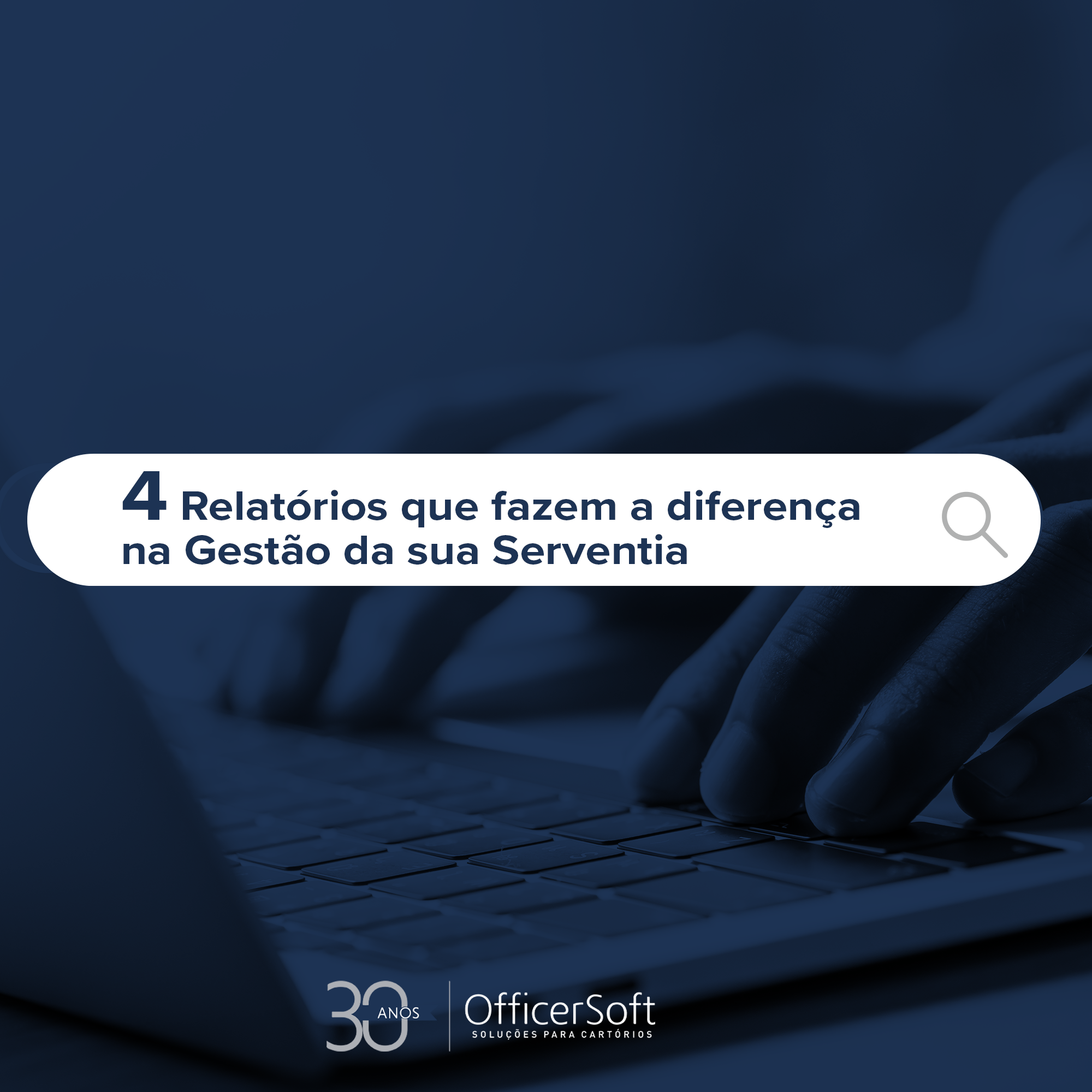4 Relatórios que fazem a diferença na Gestão da sua Serventia