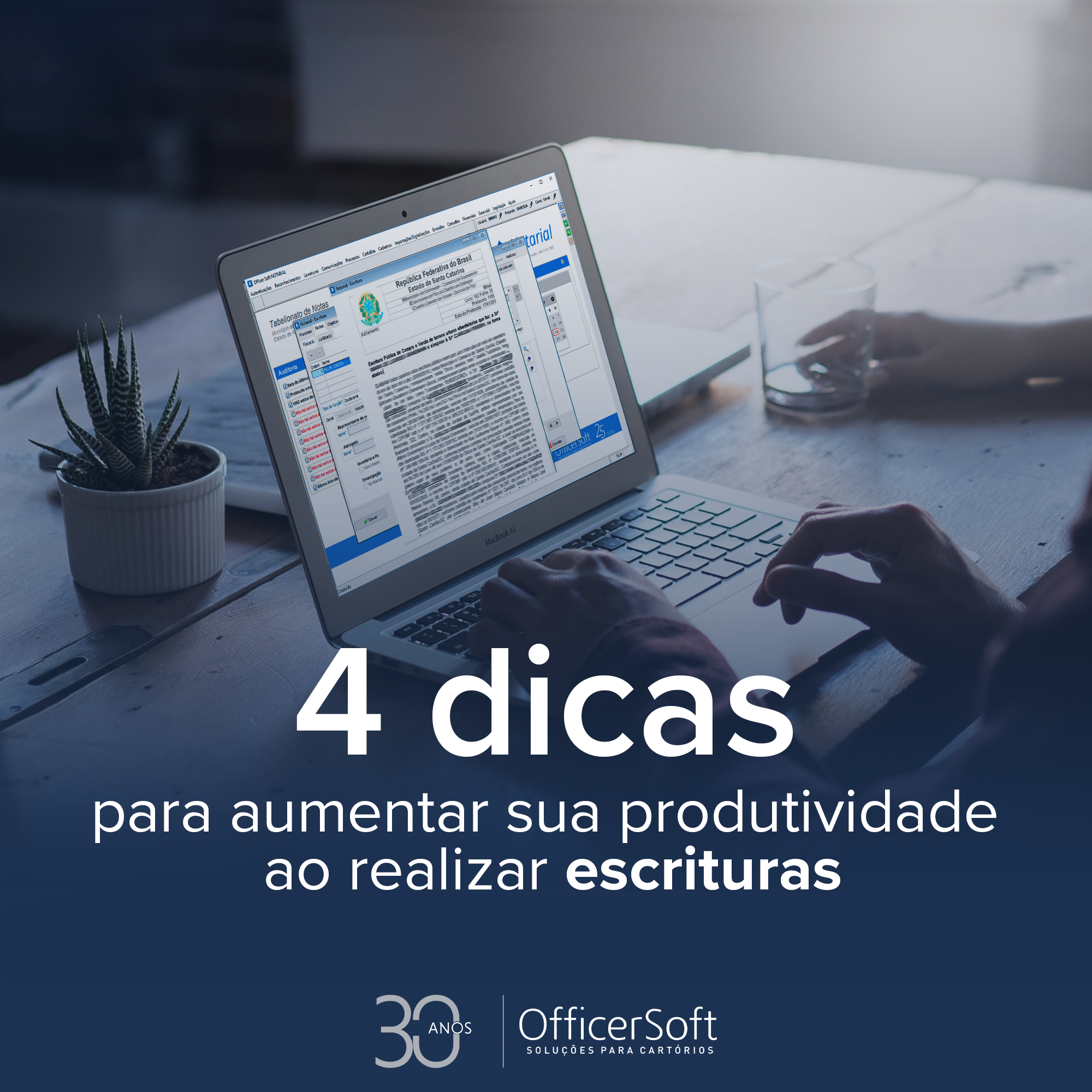 4 dicas para aumentar sua produtividade ao realizar escrituras