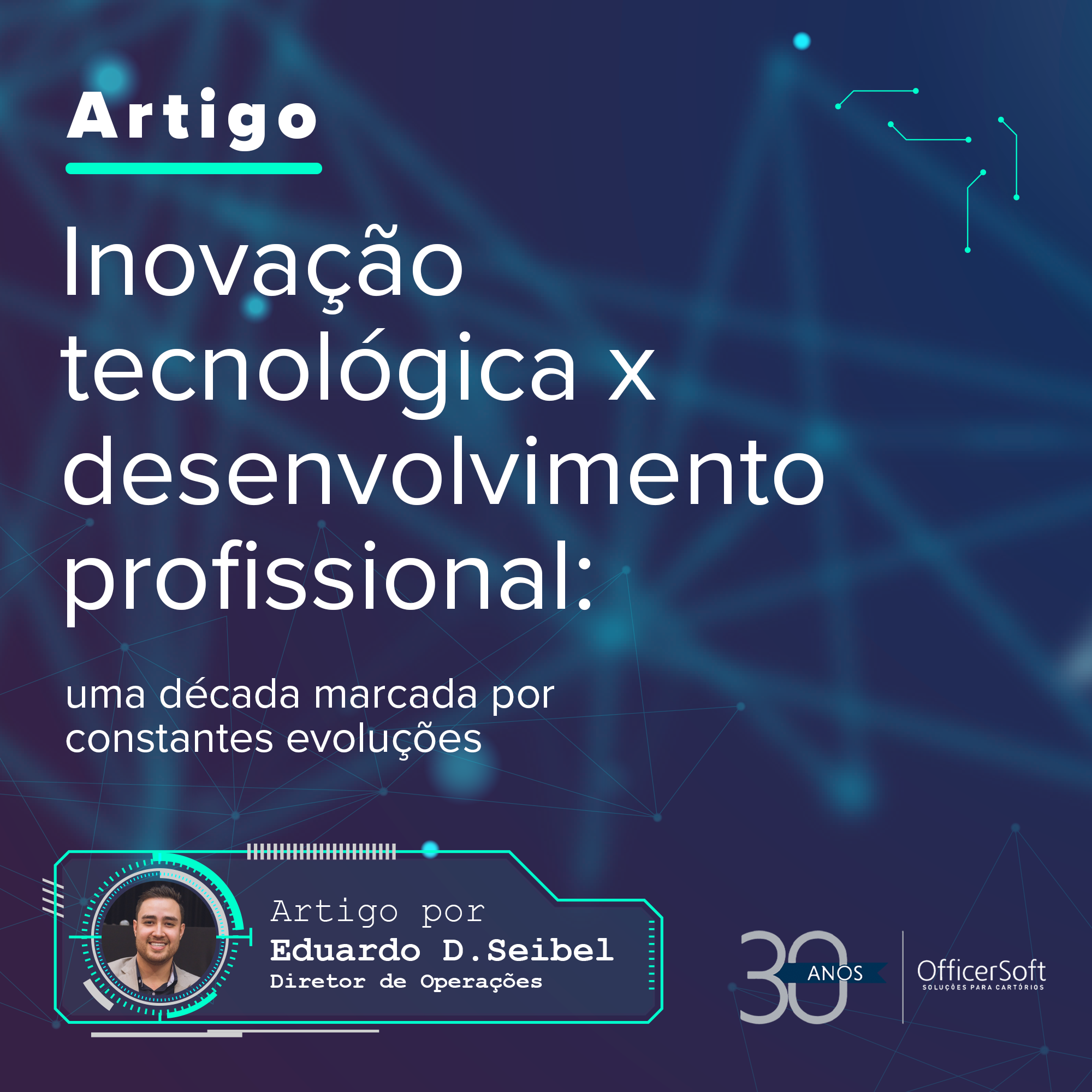 Inovação tecnológica x desenvolvimento profissional:  uma década marcada por constantes evoluções