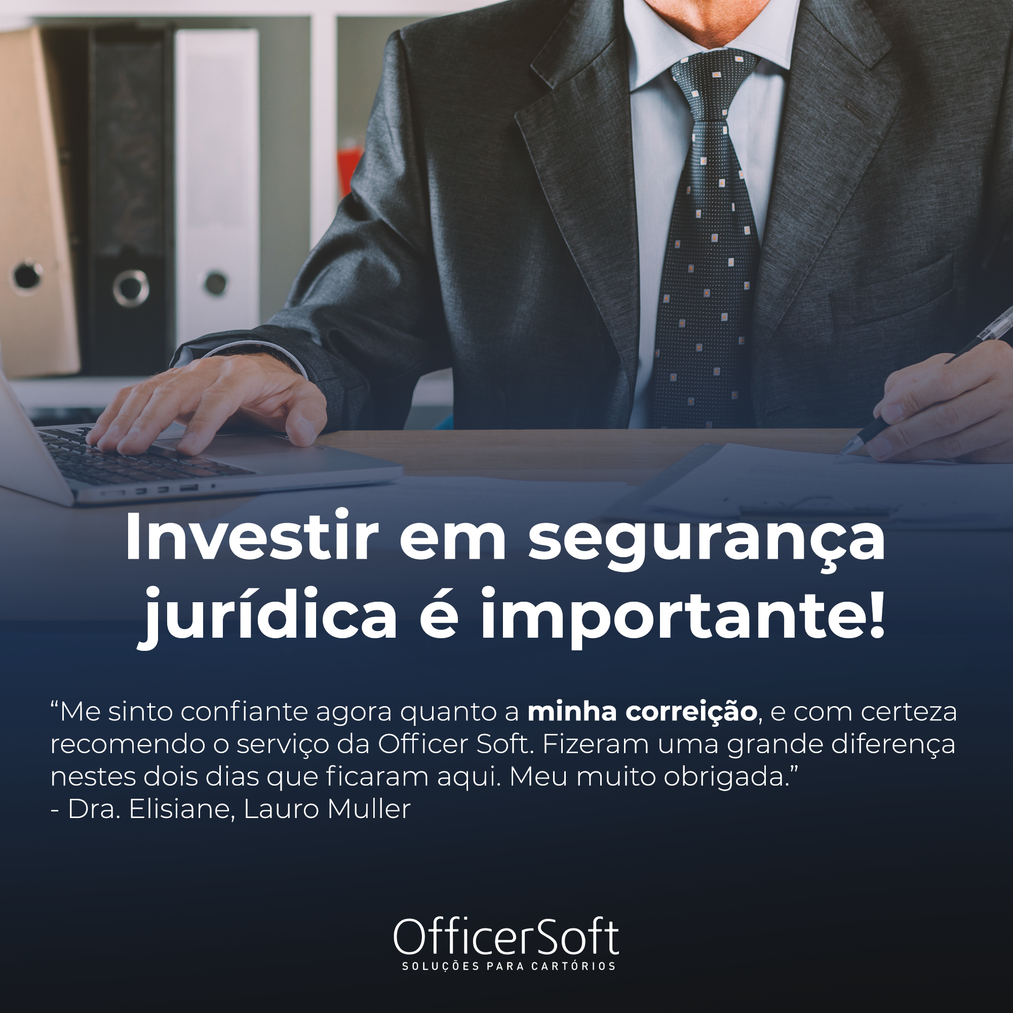 Investir em segurança  jurídica é importante!