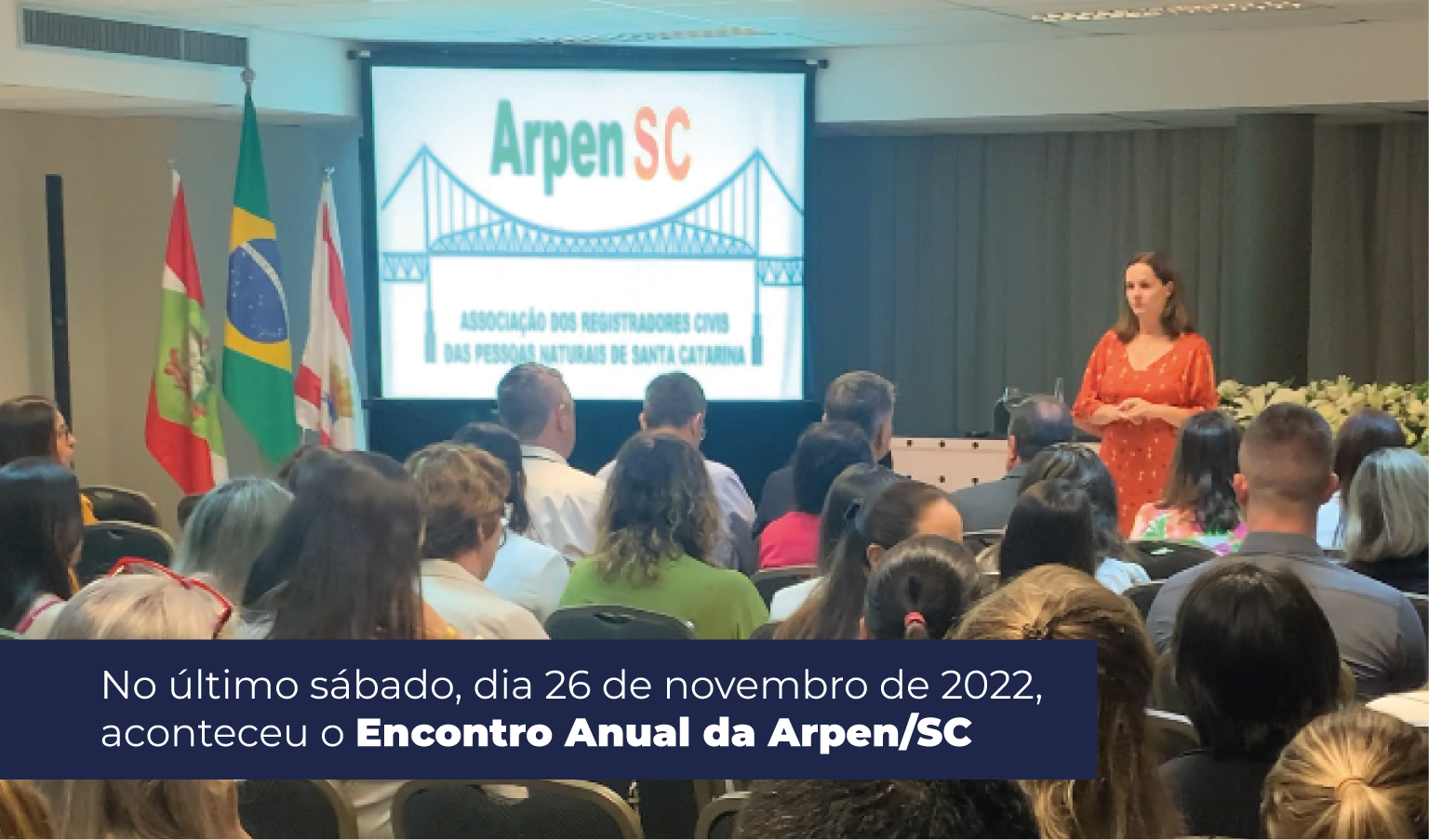 Destaques do Encontro Anual da Arpen/SC