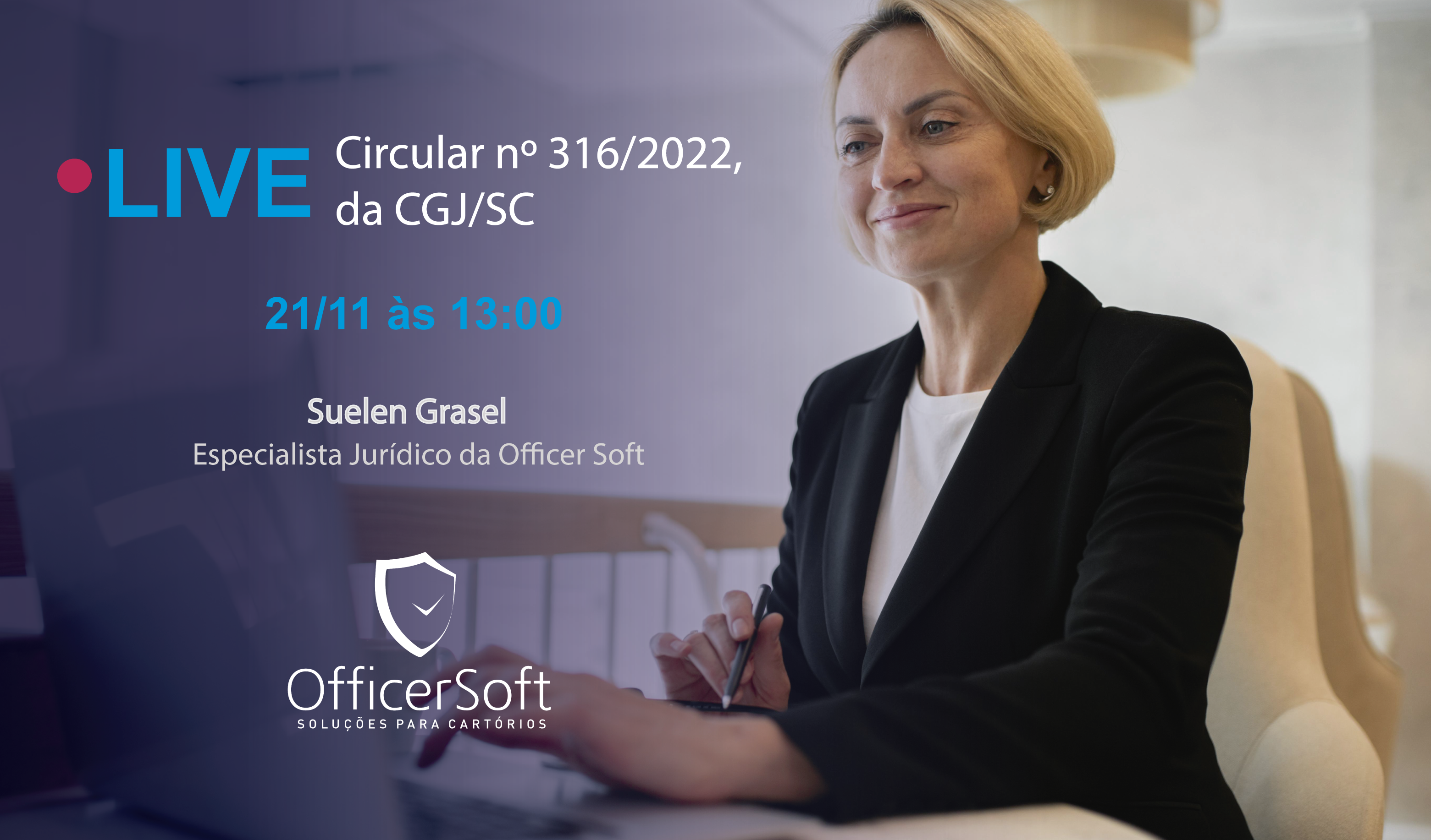 🔴 LIVE: Circular nº 316/2022,  da CGJ/SC  |  Suelen Grasel