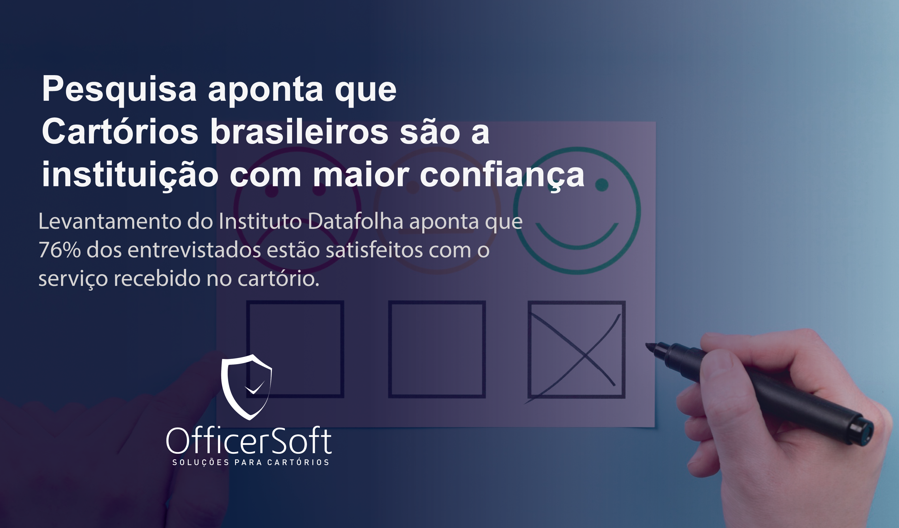 Os Cartórios brasileiros são considerados a instituição com maior confiança em 2022!