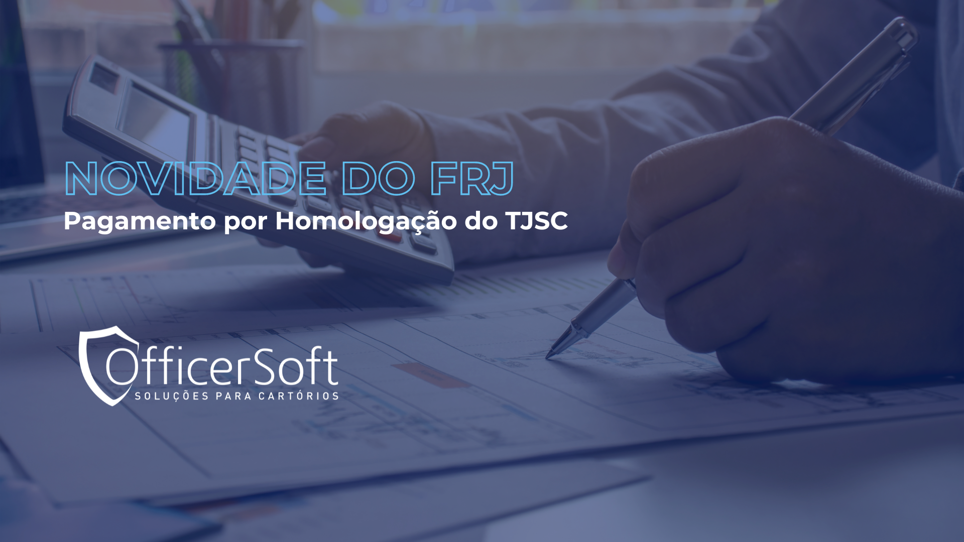 Novidade no FRJ: Pagamento por Homologação do TJSC