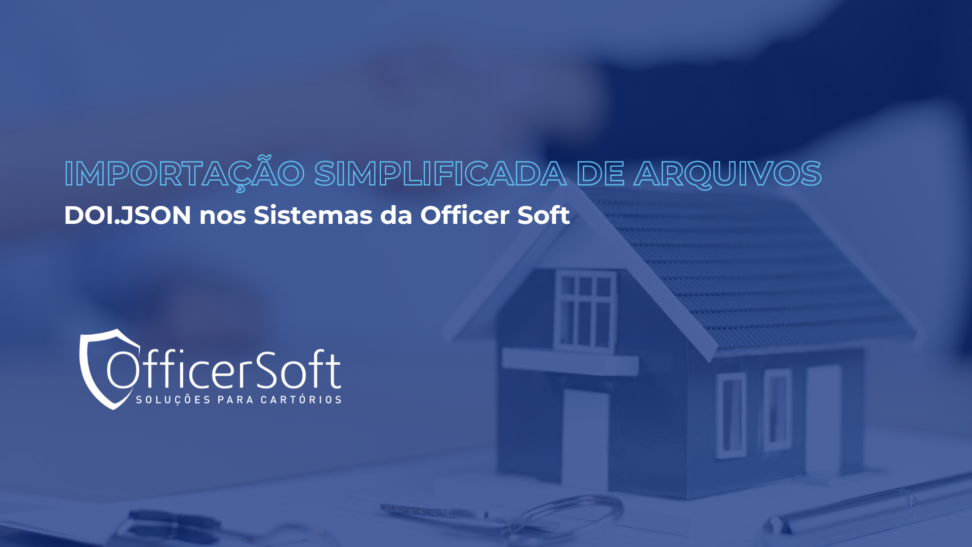 Importação Simplificada de Arquivos DOI.JSON nos Sistemas da Officer Soft