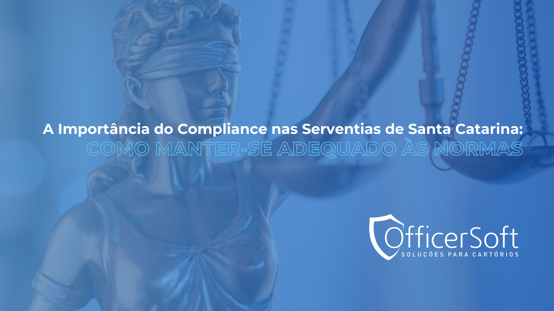 A Importância do Compliance nas Serventias de Santa Catarina: Como Manter-se Adequado às Normas