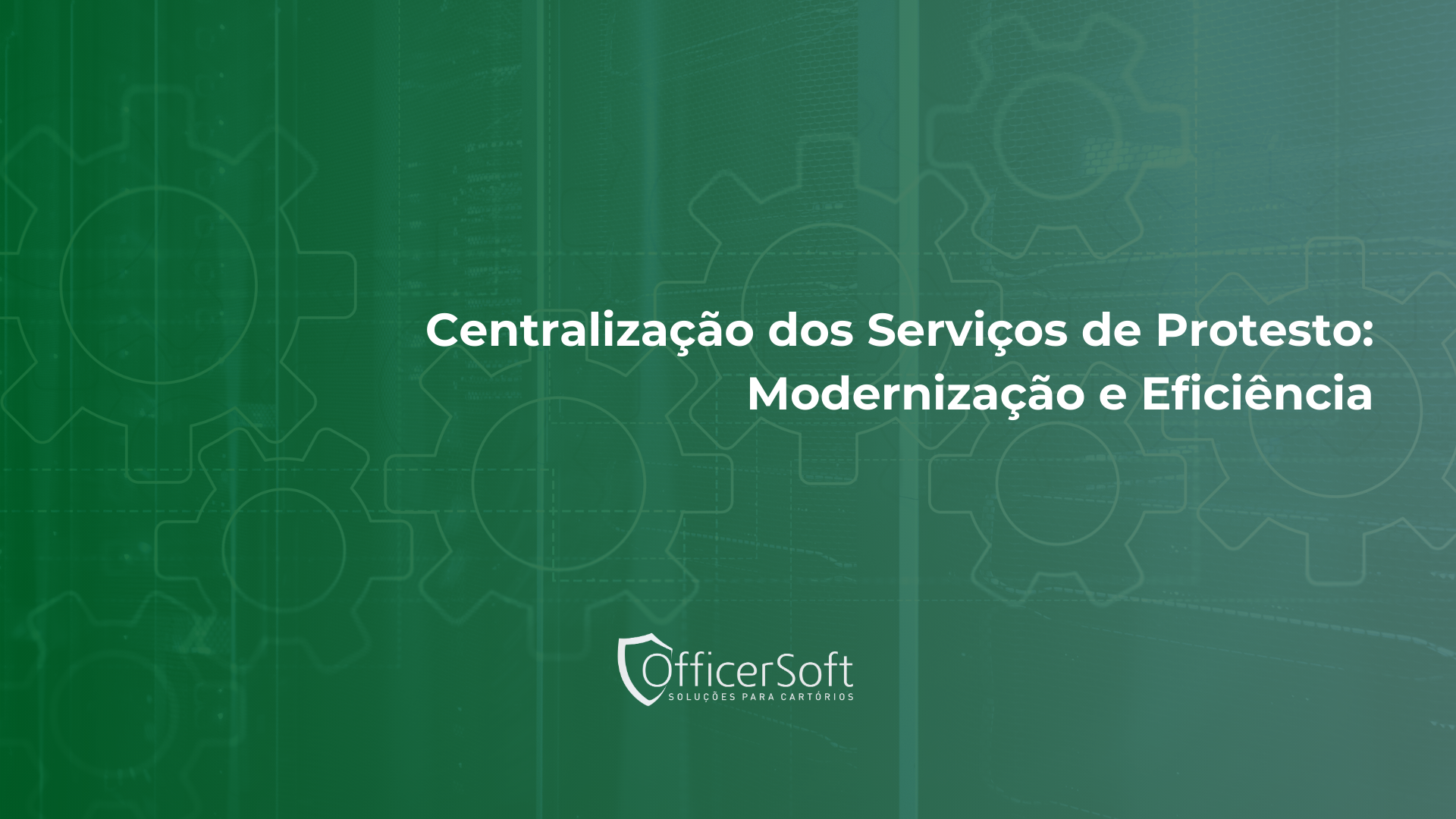 Centralização dos Serviços de Protesto: Modernização e Eficiência